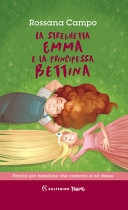 Copertina  La streghetta Emma e la principessa Bettina : favola per bambine che credono in sé stesse