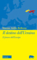 Copertina  Il destino dell'Ucraina : il futuro dell'Europa