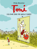 Copertina  Toni : cosa non farei per quelle scarpe!