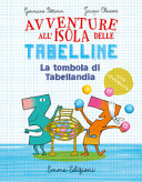 Copertina  La tombola di Tabellandia : Avventure all'isola delle tabelline.