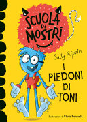 Copertina  Scuola di mostri. I piedoni di Toni