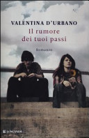 Copertina  Il rumore dei tuoi passi : romanzo