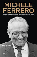 Copertina  Michele Ferrero : condividere valori per creare valore