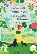 Copertina  L'anno in cui fui colpita da un fulmine : romanzo