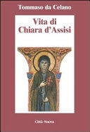 Copertina  Vita di Chiara d'Assisi : testamento, lettere, benedizione di santa Chiara