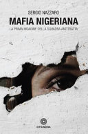 Copertina  Mafia nigeriana : la prima indagine della Squadra antitratta
