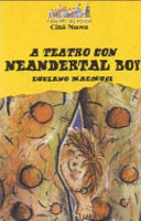 Copertina  A teatro con Neandertal boy