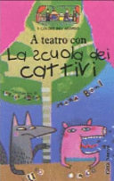 Copertina  A teatro con la scuola dei cattivi