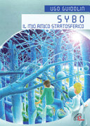 Copertina  Sybo il mio amico stratosferico