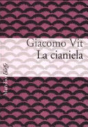 Copertina  La cianiela : poesie in friulano (1977-1998)