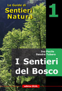 Copertina  I sentieri del bosco : 40 itinerari escursionistici alla scoperta dei boschi della montagna friulana