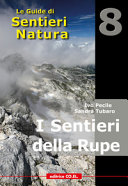 Copertina  I sentieri della rupe : 40 itinerari escursionistici sulle vette più alte della montagna friulana