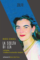Copertina  La scelta di Lea : Lea Garofalo : la ribellione di una donna alla 'ndrangheta