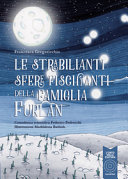 Copertina  Le strabilianti sfere fischianti della famiglia Furlan