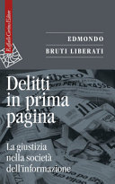 Copertina  Delitti in prima pagina : la giustizia nella società dell'informazione