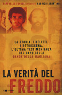 Copertina  La verità del Freddo : Raffaella Fanelli intervista Maurizio Abbatino