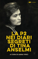 Copertina  La P2 nei diari segreti di Tina Anselmi