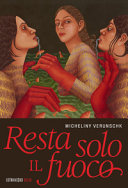 Copertina  Resta solo il fuoco