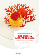 Copertina  Bio cucina mediterranea : filosofia, tecniche e ricette