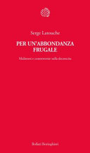 Copertina  Per un'abbondanza frugale : malintesi e controversie sulla decrescita