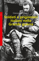 Copertina  Soldati e prigionieri italiani nella grande guerra : con una raccolta di lettere inedite