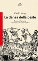 Copertina  La danza della peste : storia dell'umanità attraverso le malattie infettive