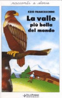 Copertina  La valle piu' bella del mondo : racconti dal vero