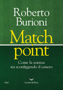 Copertina  Match point : come la scienza sta sconfiggendo il cancro