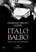 Copertina  Italo Balbo : il gerarca che oscurò Mussolini