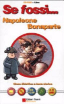 Copertina  Se fossi... Napoleone Bonaparte : gioco didattico a tema storico