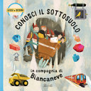 Copertina  Conosci il sottosuolo in compagnia di Biancaneve