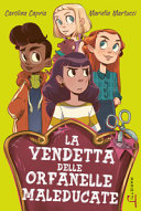 Copertina  La vendetta delle orfanelle maleducate