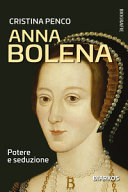 Copertina  Anna Bolena : potere e seduzione