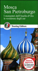 Copertina  Mosca San Pietroburgo : i monasteri dell'Anello d'Oro, le residenze dello zar