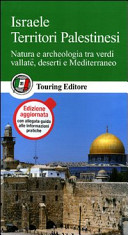 Copertina  Israele, Territori Palestinesi : natura e archeologia tra verdi vallate, deserti e Mediterraneo