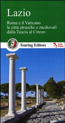 Copertina  Lazio : Roma e il Vaticano, le città etrusche e medievali dalla Tuscia al Circeo