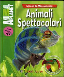 Copertina  Animali spettacolari : animali incredibili, comportamenti bizzarri.