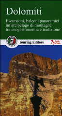 Copertina  Dolomiti : escursioni, balconi panoramici, un arcipelago di montagne tra enogastronomia e tradizione