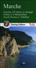 Copertina  Marche : Ancona, il Cònero, le spiagge, Urbino e il Montefeltro, Ascoli Piceno e i Sibillini