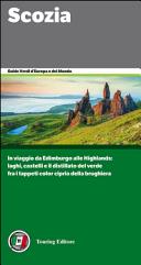 Copertina  Scozia : [in viaggio da Edimburgo alle Highlands : laghi, castelli e il distillato del verde fra i tappeti color cipria della brughiera]
