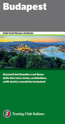 Copertina  Budapest : sui ponti del Danubio e nel fiume della Vaci utca: terme, architetture, caffè storici, romantiche tentazioni