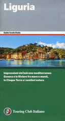 Copertina  Liguria : [impressioni dal balcone mediterraneo : Genova e le riviere fra mare e monti, le Cinque Terre e i sentieri natura]
