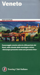 Copertina  Veneto : [il paesaggio veneto entra in città portato dai fiumi, sullo sfondo delle montagne vicine dovunque presente come una persona viva]