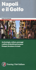 Copertina  Napoli e il Golfo : [archeologia, cultura, paesaggi e pillole d'identita partenopea, Pompei, Ercolano e le isole]