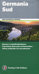 Copertina  Germania Sud : [Monaco e i castelli della Baviera, Francoforte, Stoccarda e la Foresta Nera, il Reno, la Mosella, l'ex area mineraria]