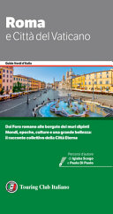Copertina  Roma e Città del Vaticano : [dal Foro romano alle borgate dei muri dipinti, mondi, epoche, culture e una grande bellezza: il racconto collettivo della città eterna]
