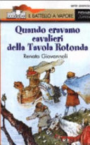 Copertina  Quando eravamo cavalieri della Tavola Rotonda