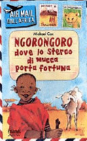 Copertina  Ngorongoro : dove lo sterco di mucca porta fortuna