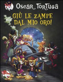 Copertina  Giù le zampe dal mio oro!