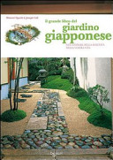 Copertina  Il grande libro del giardino giapponese : armonia e benessere degli spazi verdi